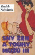 Sny žen a touhy mužů III