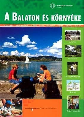 A Balaton és környéke (Vendégváró útikönyvek)