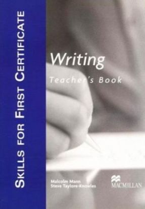 Skills for First Certificate Writing Teacher\'s Book