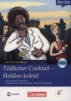 Tödlicher Cocktail Halálos koktél (CD melléklettel) Krimi nyelvtanulóknak