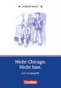 Nicht Chicago. Nicht hier Ein Leseprojekt