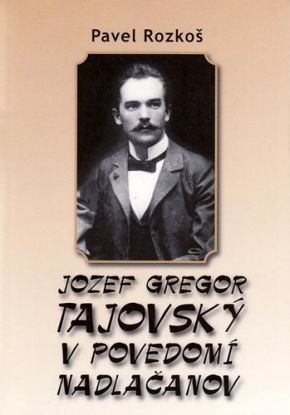 Jozef Gregor Tajovský v povedomí Nadlačanov