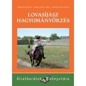 Lovasíjász hagyományőrzés