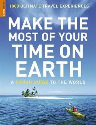 Make The Most Of Your Time On Earth