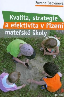 Kvalita, strategie a efektivita řízení mateřské šk