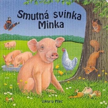 Smutná svinka Minka