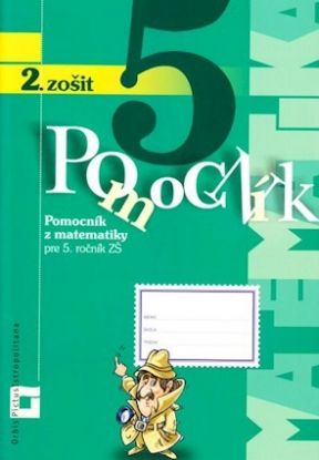 Pomocník z matematiky pre 5. ročník ZŠ 2.zošit