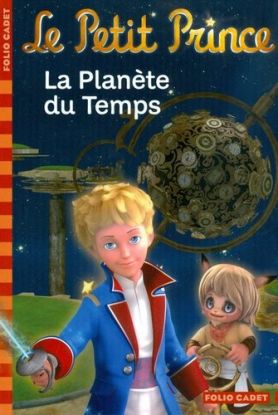 Le Petit Prince - La Planéte du Temps