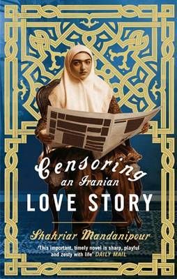 Censoring an Iranian Love Story