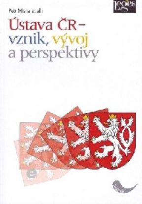 Ústava ČR - vznik, vývoj a perspektivy