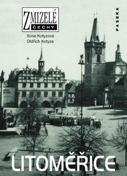 Zmizelé Čechy Litoměřice