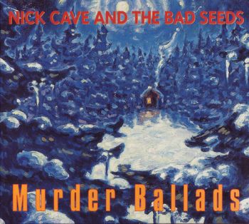 Cave Nick & The Bad Seeds - Murder Ballads (Remastered) CD+DVD