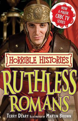 Horrible Histories - Ruthless Romans