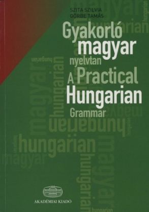 Gyakorló magyar nyelvtan + szójegyzék / A Practic