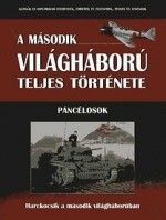 A második világháború teljes története - 17. Páncé