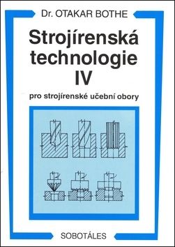 Strojírenská technologie IV