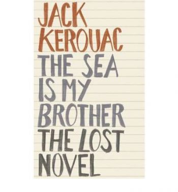 The Sea is my Brother: The Lost Novel