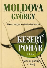 Keserű pohár - Aszú és parlag - Tokaj - 2. kötet R