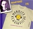 Nebojte se klasiky - Bohuslav Martinů (4) CD