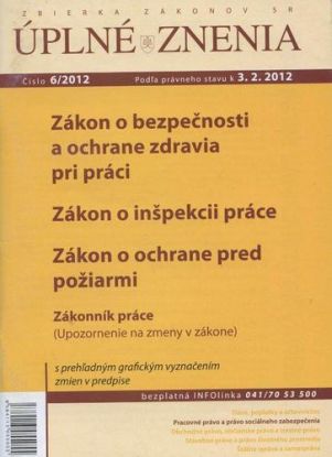 Úplné znenia 6 2012 - Zákon o bezpečnosti a ochrane zdravia pri práci