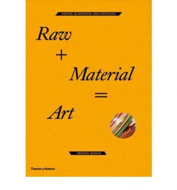 Raw+Material=Art