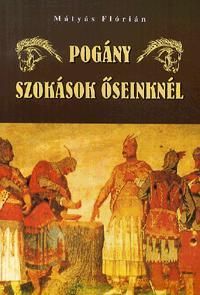 Pogány szokások őseinknél