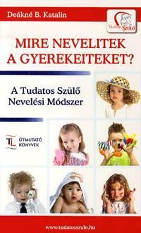 Mire nevelitek a gyerekeiteket ?