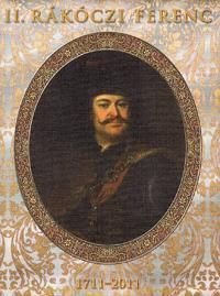 II. Rákóczi Ferenc 1711-2011