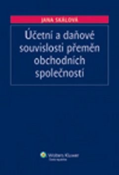 Účetní a daňové souvislosti přeměn obchodních spol