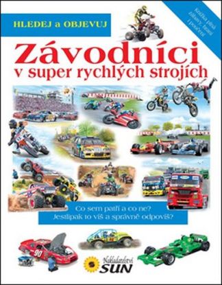 Závodníci v super rychlích strojích