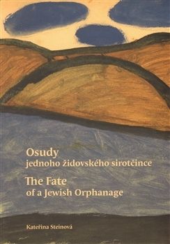 Osudy jednoho židovského sirotčince - The Fate of a Jewish Orphanage