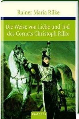 Die Weise von Liebe und Tod des Cornets Christoph Rilke