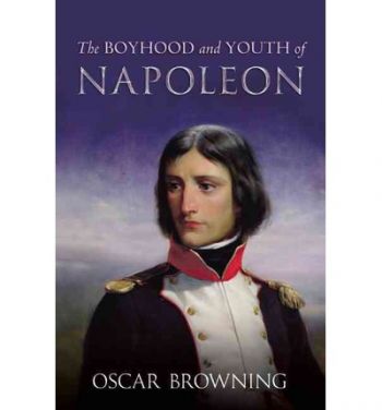 Napoleon The Boyhood and Youth of