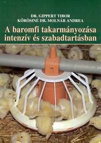 A baromfi takarmányozása intenzív és szabadtartásban