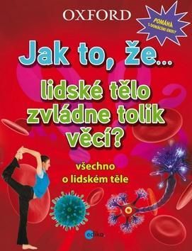 Jak to, že lidské tělo zvládne tolik věcí?