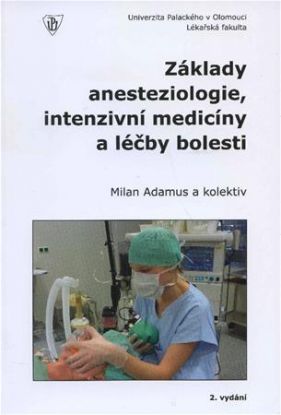 Základy anesteziologie intenzivní medicí...