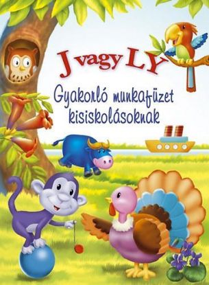 J vagy LY - Gyakorló munkafüzet kisiskolásoknak