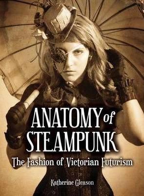 Anatomy of Steampunk