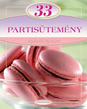 33 partisütemény-lépesről lépésre