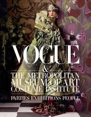 Vogue and the Metropolitan Museum of Art Costume Institute