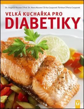 Velká kuchařka pro diabetiky