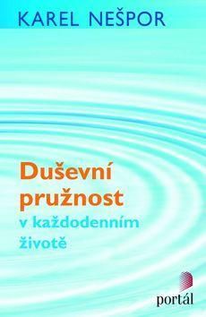 Duševní pružnost v každodenním životě