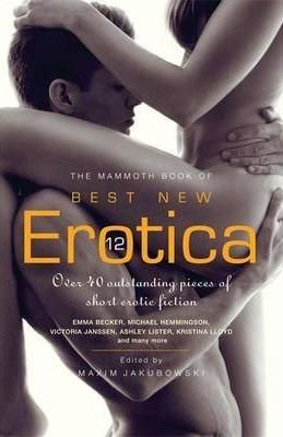 Mammoth Book of Best New Erotica 12