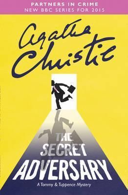 The Secret Adversary: A Tommy & Tuppence Mystery