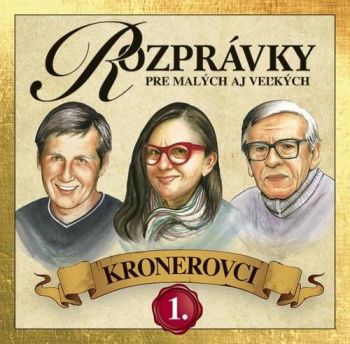 Krónerovci - Rozprávky pre malých aj veľkých CD