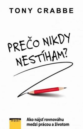 Prečo nikdy nestíham?