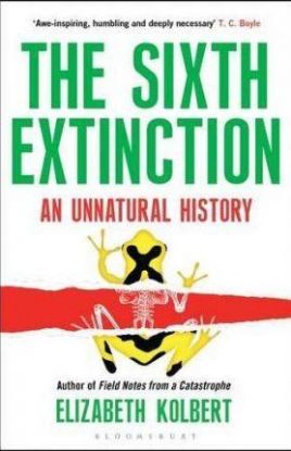 The Sixth Extinction: An Unnatural History