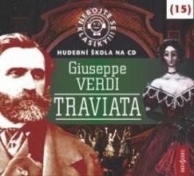 Nebojte se klasiky! 15 Giuseppe Verdi Traviata CD