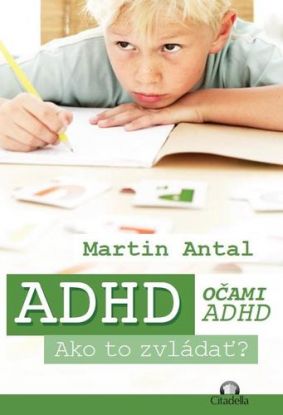 ADHD očami ADHD Ako to zvládať?