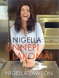 Nigella ünnepi lakomái